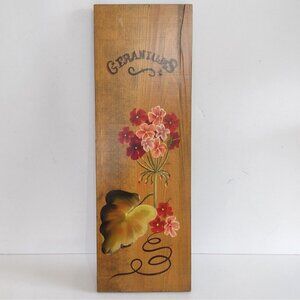 Vintage 70s Signed Fransen Handpainted Wood Board Wall Hanging Geraniums Floral